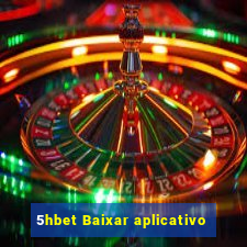 5hbet Baixar aplicativo